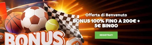 Fino a 200€ sul primo deposito, facili da sbloccare